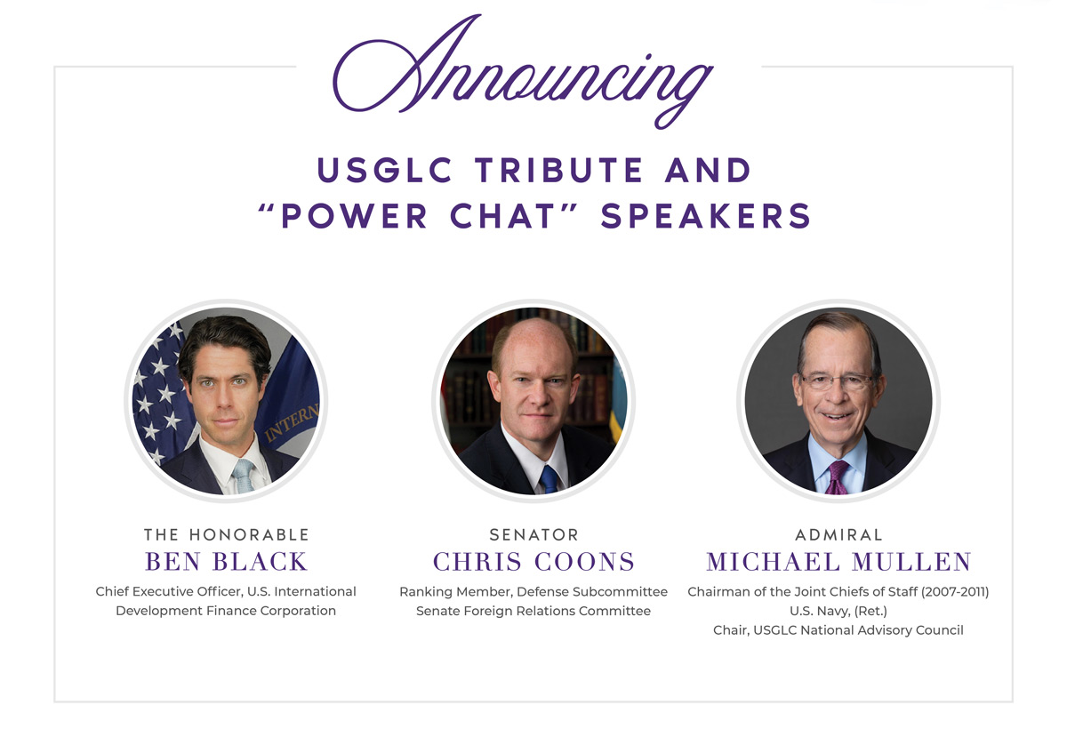 USGLC Tribute and Power Chat speaker announcement showcasing event speakers Ben Black, Senator Chris Coons, and Admiral Michael Mullen with titles included.